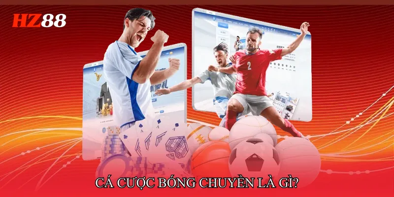 Cá cược bóng chuyền là gì?