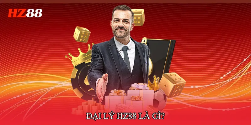 Đại lý HZ88 Là Gì?