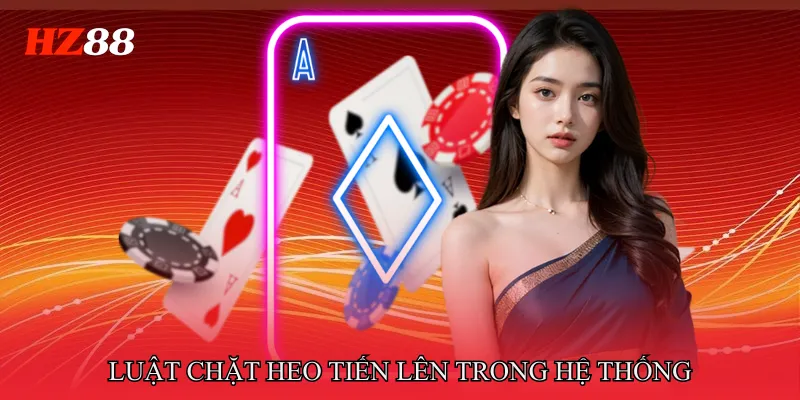 Luật chặt heo tiến lên trong hệ thống