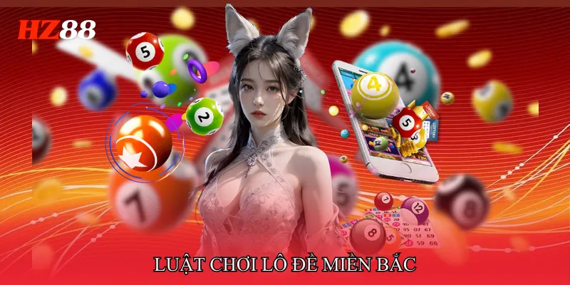 Luật chơi lô đề miền bắc