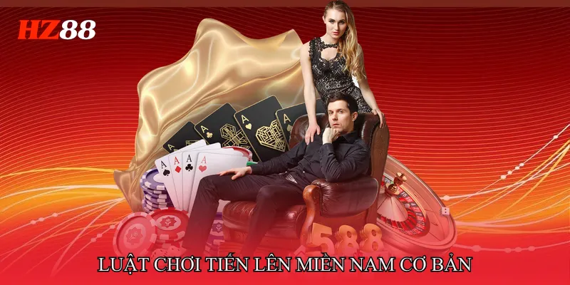 Luật chơi tiến lên miền nam cơ bản