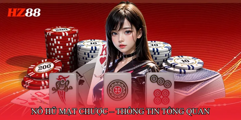 Nổ hũ mạt chược – thông tin tổng quan